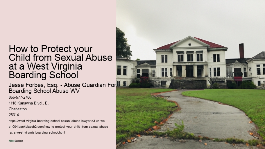 How to Protect your Child from Sexual Abuse at a West Virginia Boarding School 